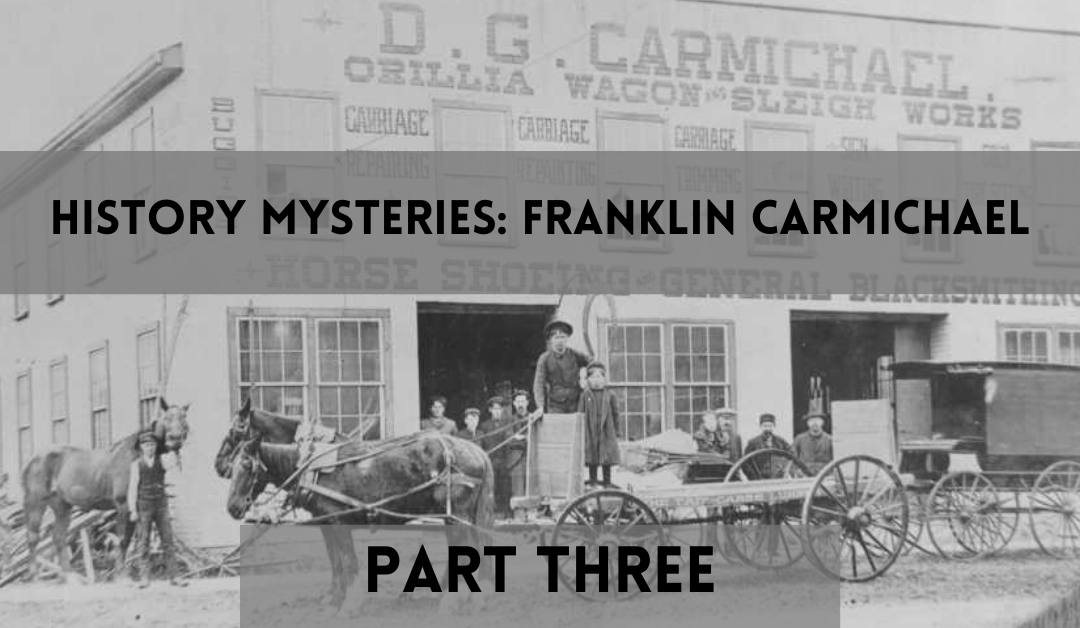 History Mysteries: Franklin Carmichael’s Orillia Part Three