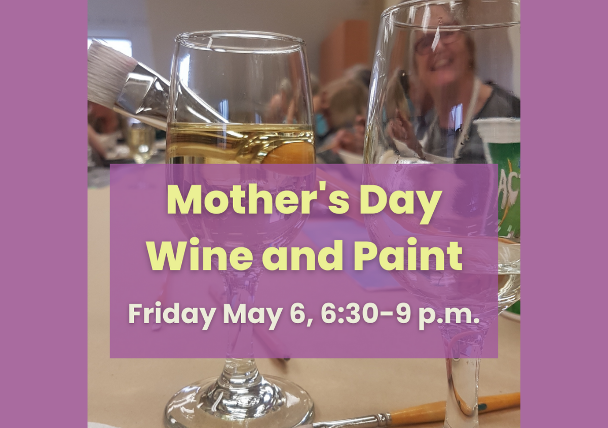 MOTHER S DAY WINE AND PAINT NIGHT Orillia Museum Of Art And History