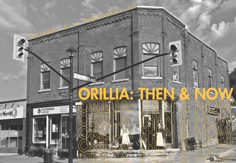 Orillia: Then & Now