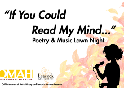 If You Could Read My Mind… Poetry & Music Lawn Night | OMAH & Leacock Museum
