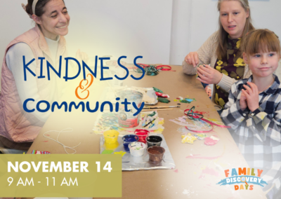 Kindness & Community | Family Discovery Days at OMAH