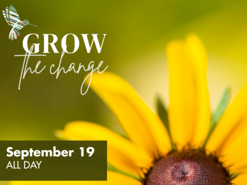 Grow the Change | Free Community Gardening Event