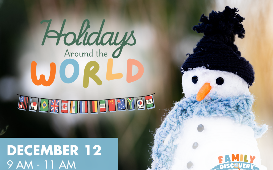 Holidays Around the World | Family Discovery Days at OMAH
