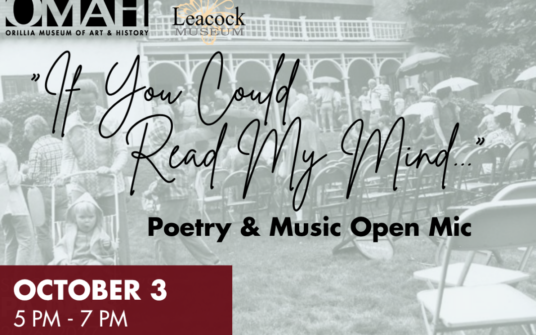 If You Could Read My Mind… Poetry & Music Lawn Night | OMAH & Leacock Museum