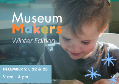 Museum Makers: Winter Edition